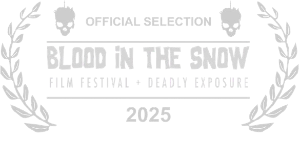 Official Selection — Blood in the Snow Film Festival 2025